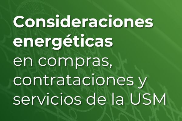 Consideraciones energéticas en compras, contrataciones y servicios de la USM